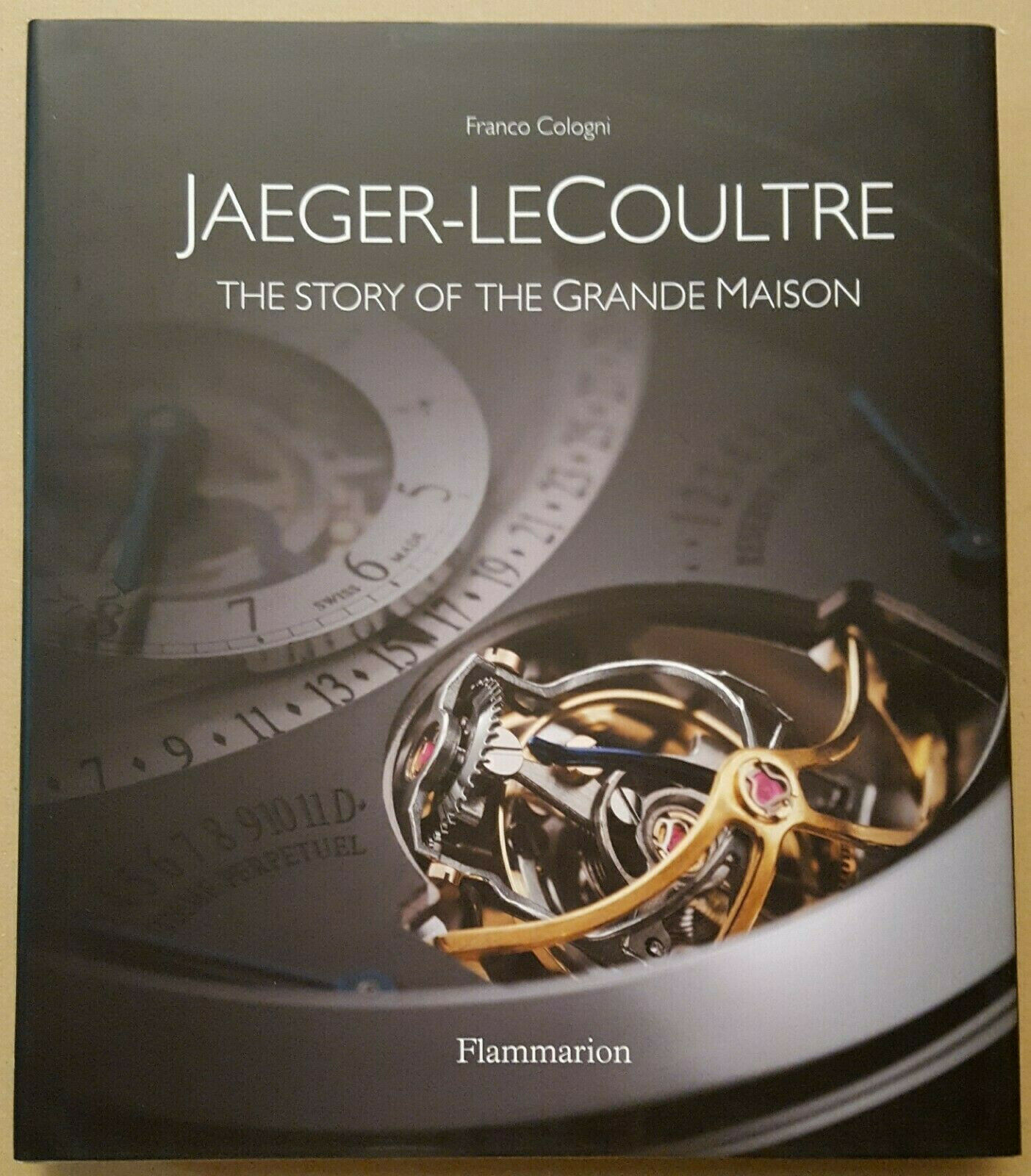 Jaeger LeCoultre The Story of the Grande Maison English book